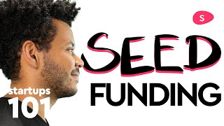 Seed Funding for Startups: How to raise venture capital