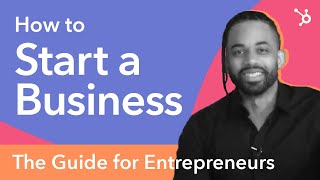 How to Start a Business  - The Guide for Entrepreneurs