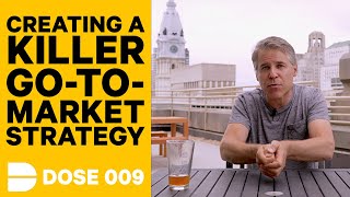 How To Create a Killer Go-To-Market Strategy