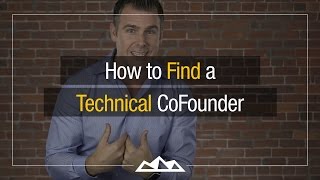 How To Find A Technical Co-Founder